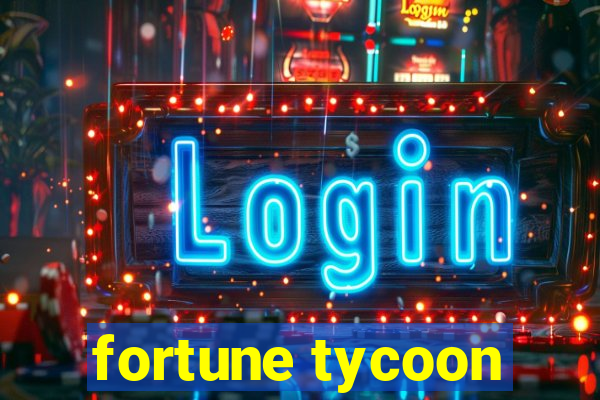 fortune tycoon